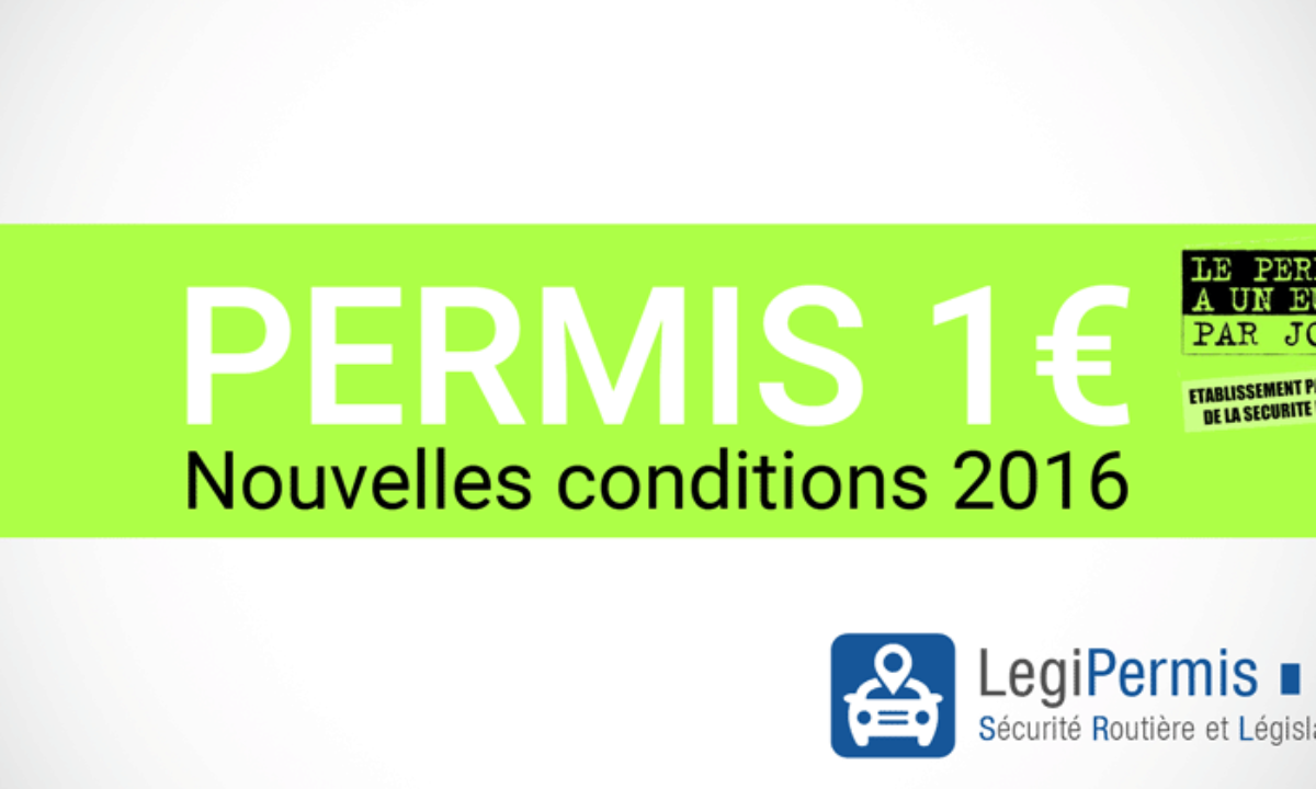 Les Nouvelles Conditions Du Permis A 1 Euro En 2016 Legipermis