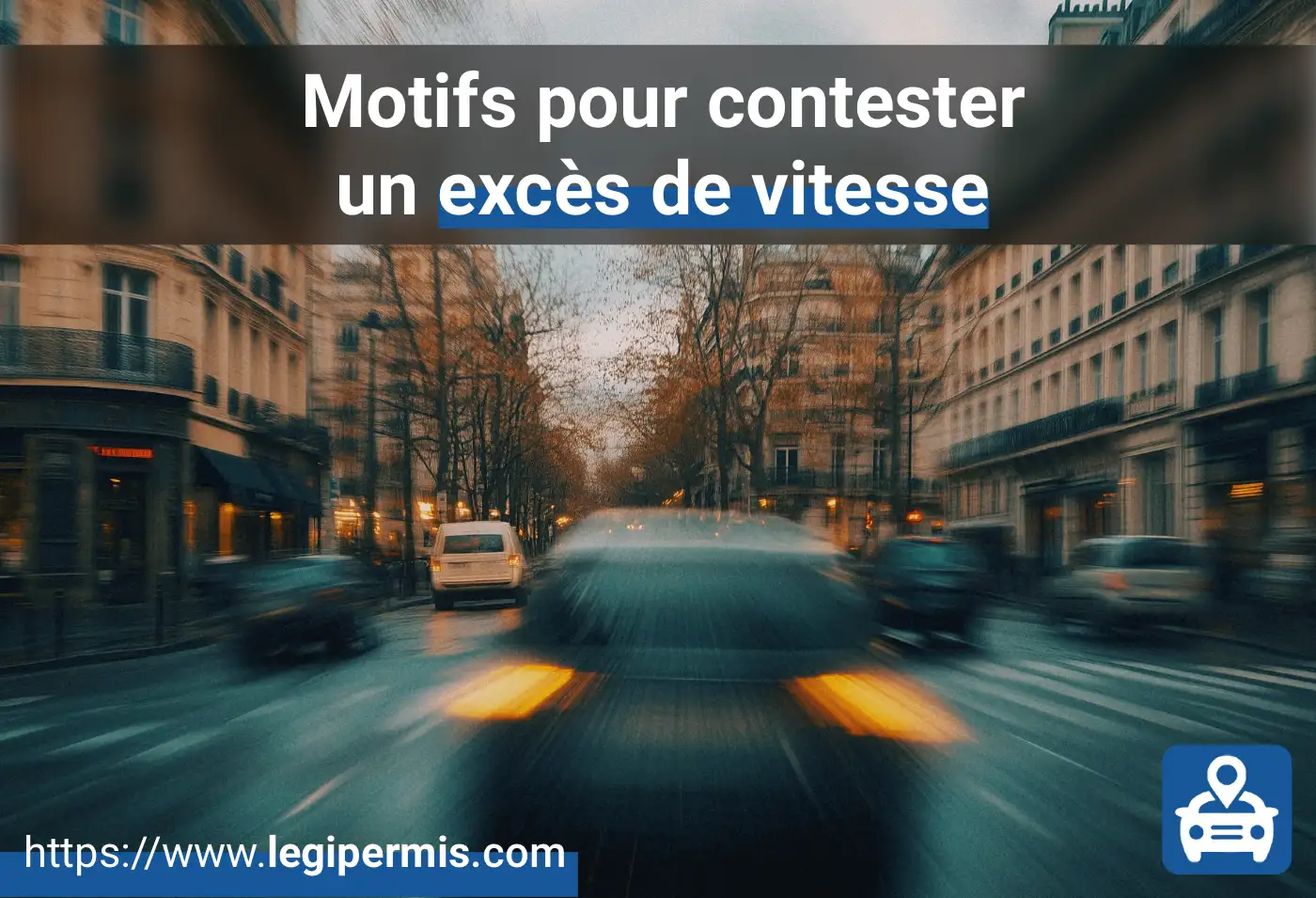 Quels sont les motifs pour pouvoir contester un excès de vitesse ?