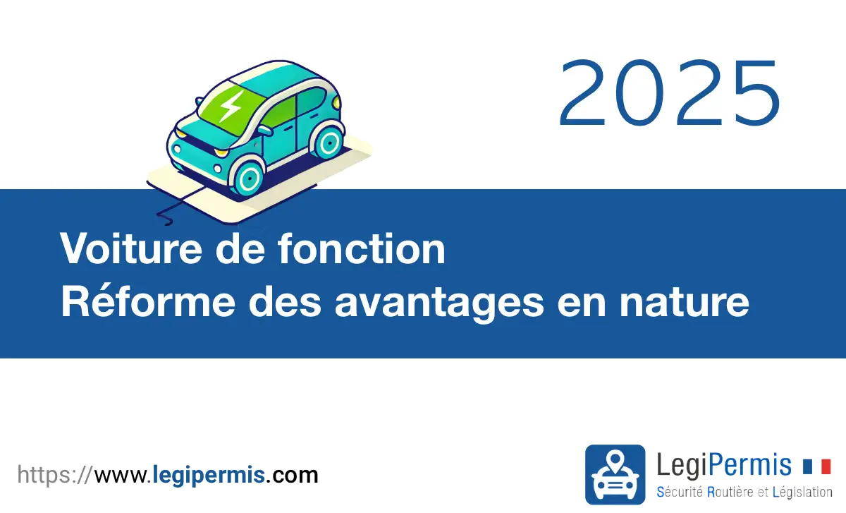 Voiture de fonction : réforme de la fiscalité des avantages en nature en 2025